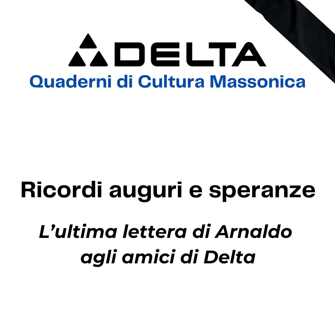 Ricordi, auguri e speranze. L’ultima lettera di Arnaldo agli amici di Delta